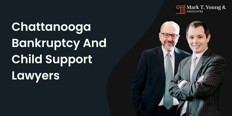 bankruptcy and child support lawyer in chattanooga