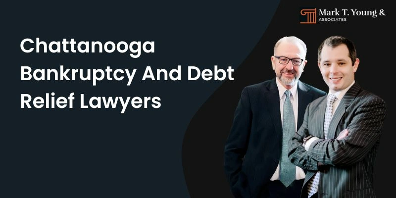 bankruptcy and debt relief lawyer in chattanooga
